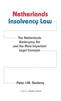 Netherlands Insolvency Law: The Netherlands Bankruptcy ACT and the Most Important Legal Concepts