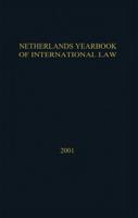 Netherlands Yearbook of International Law. Vol. 32 2001