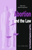 Abortion and the Law : From International Comparison to Legal Policy