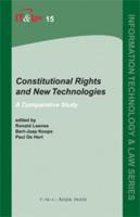 Constitutional Rights and New Technologies : A Comparative Study