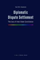 Diplomatic Dispute Settlement : The Use of Inter-State Conciliation