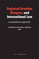 Depleted Uranium Weapons and International Law