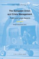 The European Union and Crisis Management : Policy and Legal Aspects