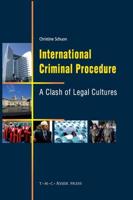 International Criminal Procedure : A Clash of Legal Cultures