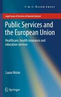 Public Services and the European Union : Healthcare, Health Insurance and Education Services