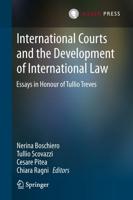 International Courts and the Development of International Law : Essays in Honour of Tullio Treves