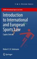 Introduction to International and European Sports Law : Capita Selecta