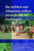 De Rechten Van Inheemse Volken En Marrons in Suriname