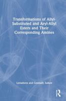 Transformations of Allyl-Substituted and Aryl-Allyl Esters and Their Corresponding Amines
