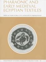 Pharaonic and Early Medieval Egyptian Textiles