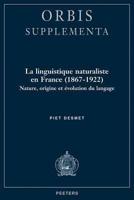 La Linguistique Naturaliste En France (1867-1922)