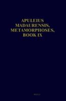 Apuleius Madaurensis, Metamorphoses, Book IX