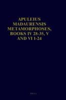 Apuleius Madaurensis Metamorphoses, Books IV 28-35, V and VI 1-24