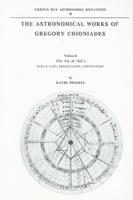 The Astronomical Works of Gregory Chioniades, Part I: The Zõj Al-'Ala' Õ