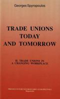 Trade Unions Today and Tomorrow