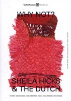 Sheila Hicks & The Dutch - Why Not?
