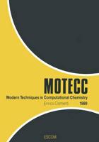 Modern Techniques in Computational Chemistry: MOTECCT -89