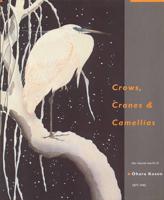 Crows, Cranes & Camellias