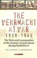 Wehrmacht at War, 1939-1945