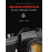 The Ultimate Asahi Pentax Screw Mount Guide, 1952-1977