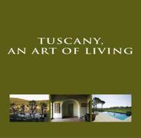 Tuscany, an Art of Living