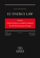EU Energy Law. Volume 1 The Internal Energy Market