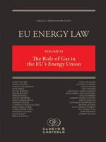 EU Energy Law. Volume 11 The Role of Gas in the EU's Energy Union