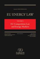EU Energy Law Volume II: EU Competition Law and Energy Markets