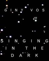 Giny Vos: Singing in the Dark