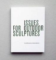 Issues for Outdoor Sculptures/De Problematiek Van