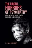 The Hidden Horrors of Psychiatry
