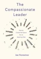 The Compassionate Leader: How to Create the Space for an Inspiring Vibe