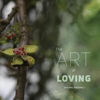 The art of loving: Integral Presence ®