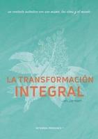 LA TRANSFORMACIÓN INTEGRAL