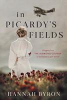 In Picardy's Fields: Prequel to The Diamond Courier