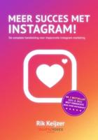 Meer succes met Instagram!: De complete handleiding voor impactvolle Instagram marketing