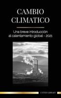 Cambio climático: Una breve introducción al calentamiento global - 2021