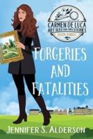 Forgeries and Fatalities