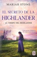 El secreto de la highlander: Una novela romántica de viajes en el tiempo en las Tierras Altas de Escocia
