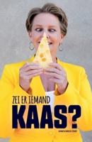 Zei er iemand kaas?