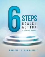 6 STEPS Goals to Action