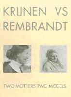 Krijnen Vs. Rembrandt: Two Mothers Two Models