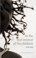 In the best interest of the children:A true story