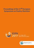 Proceedings of the 21st European Symposium on Poultry Nutrition