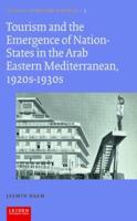 Tourism and the Emergence of Nation-States in the Arab Eastern Mediterranean, 1920S-1930S