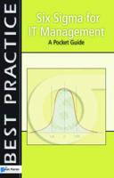 Six Sigma for IT Management: A Pocket Guide