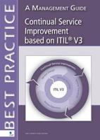 Continual Service Improvement based on ITIL V3: A Management Guide