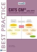 CATS CM¬ Editie 2014: Contractmanagement Voor Opdrachtgever En Leverancier