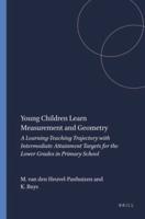 Young Children Learn Measurement and Geometry