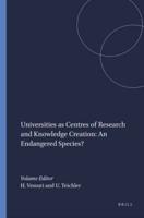 Universities as Centres of Research and Knowledge Creation: An Endangered Species?